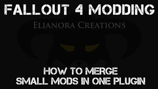 Tutorial - How to merge small mods into one esp